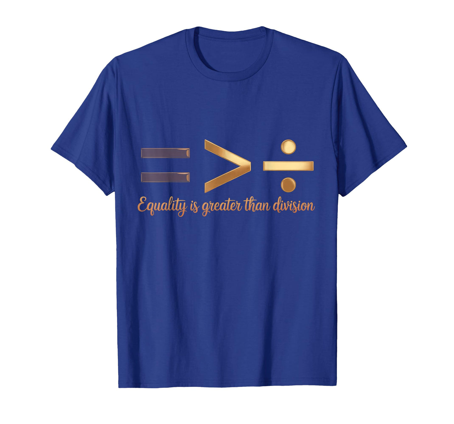 Equality is Greater Than Division Black History Melanin T-Shirt