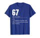 67 Definition The Meaning of 67 Meme Funny Six Seven T-Shirt