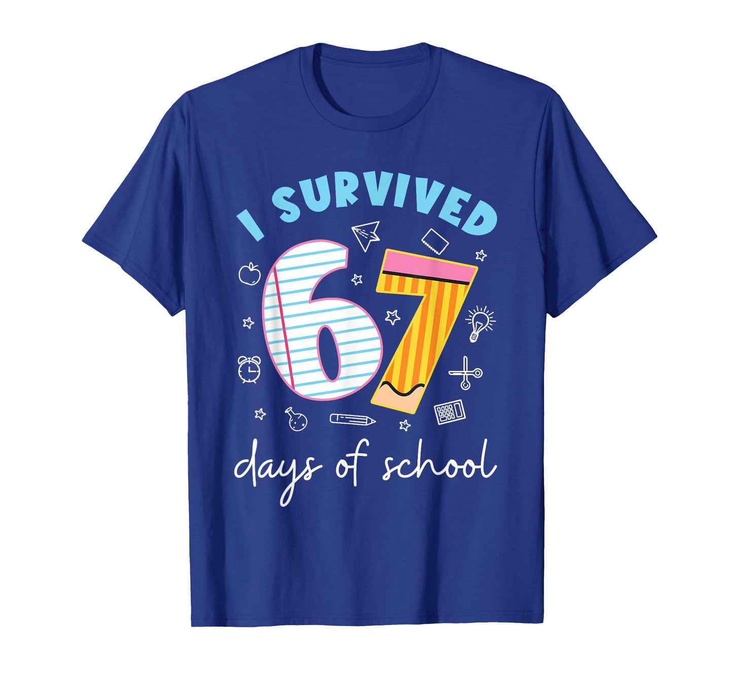 I Survived 67 Days of School Funny Meme Teacher Student T-Shirt