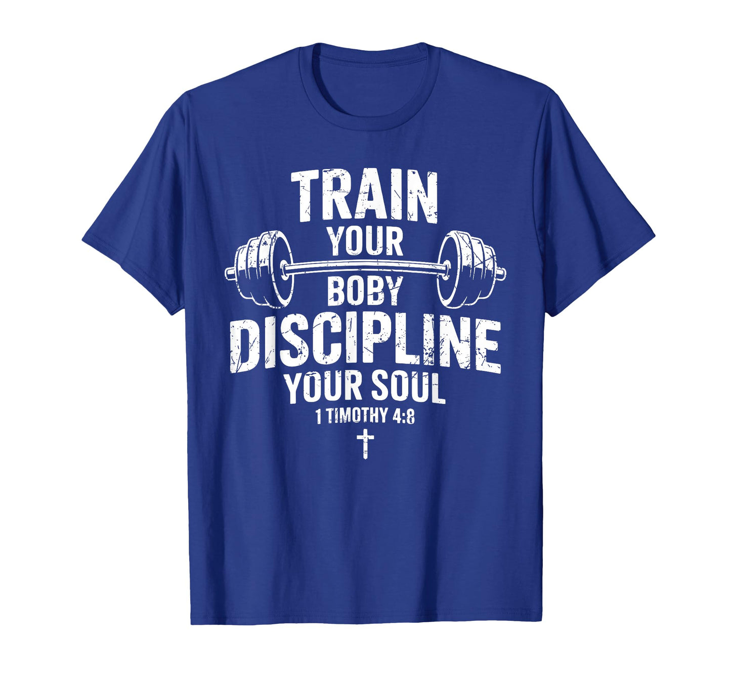 Train Your Body Discipline Your Soul Christian Jesus Gym T-Shirt