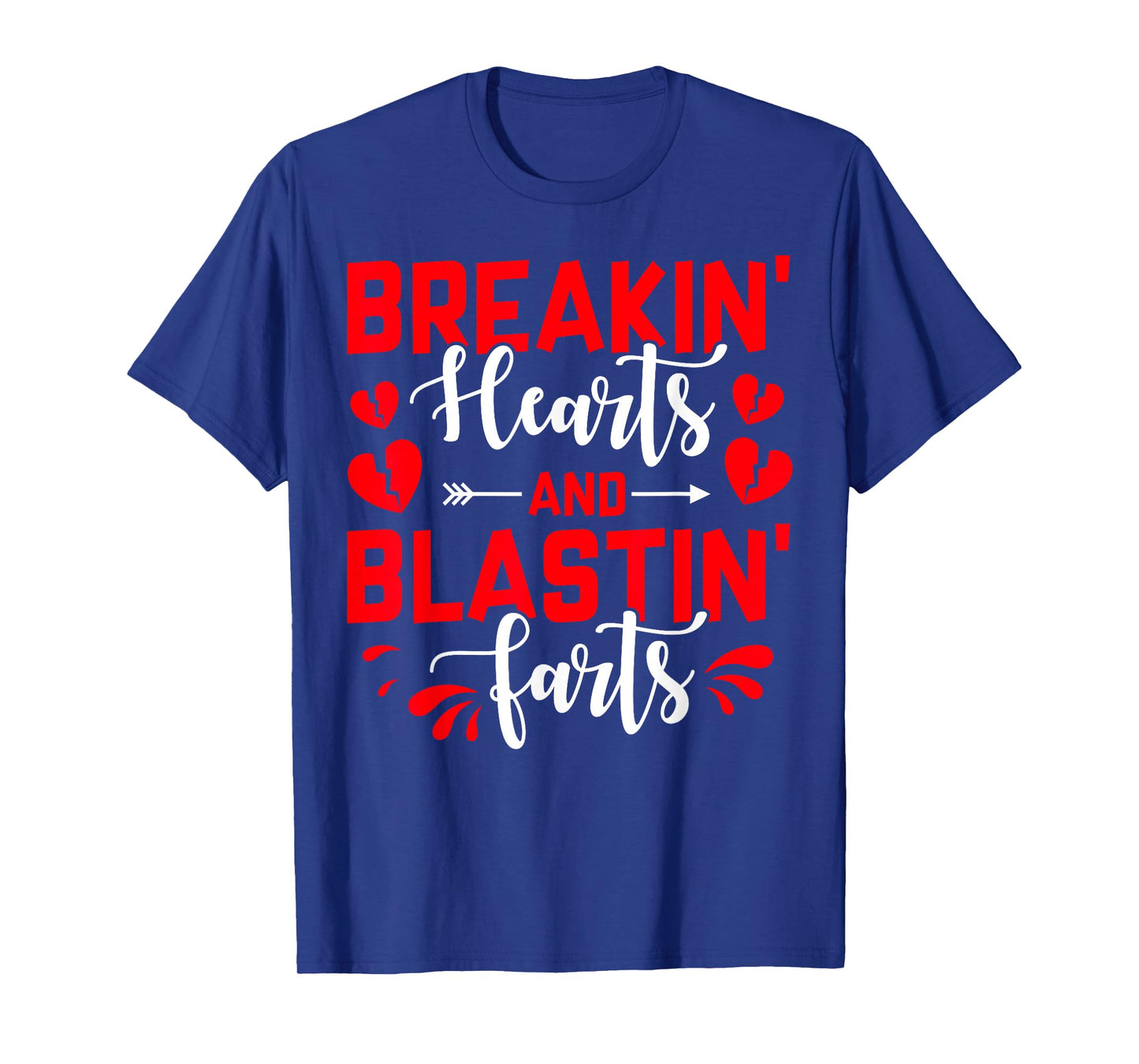 Breaking Hearts and Heart Love Blasting Farts Valentines Day T-Shirt