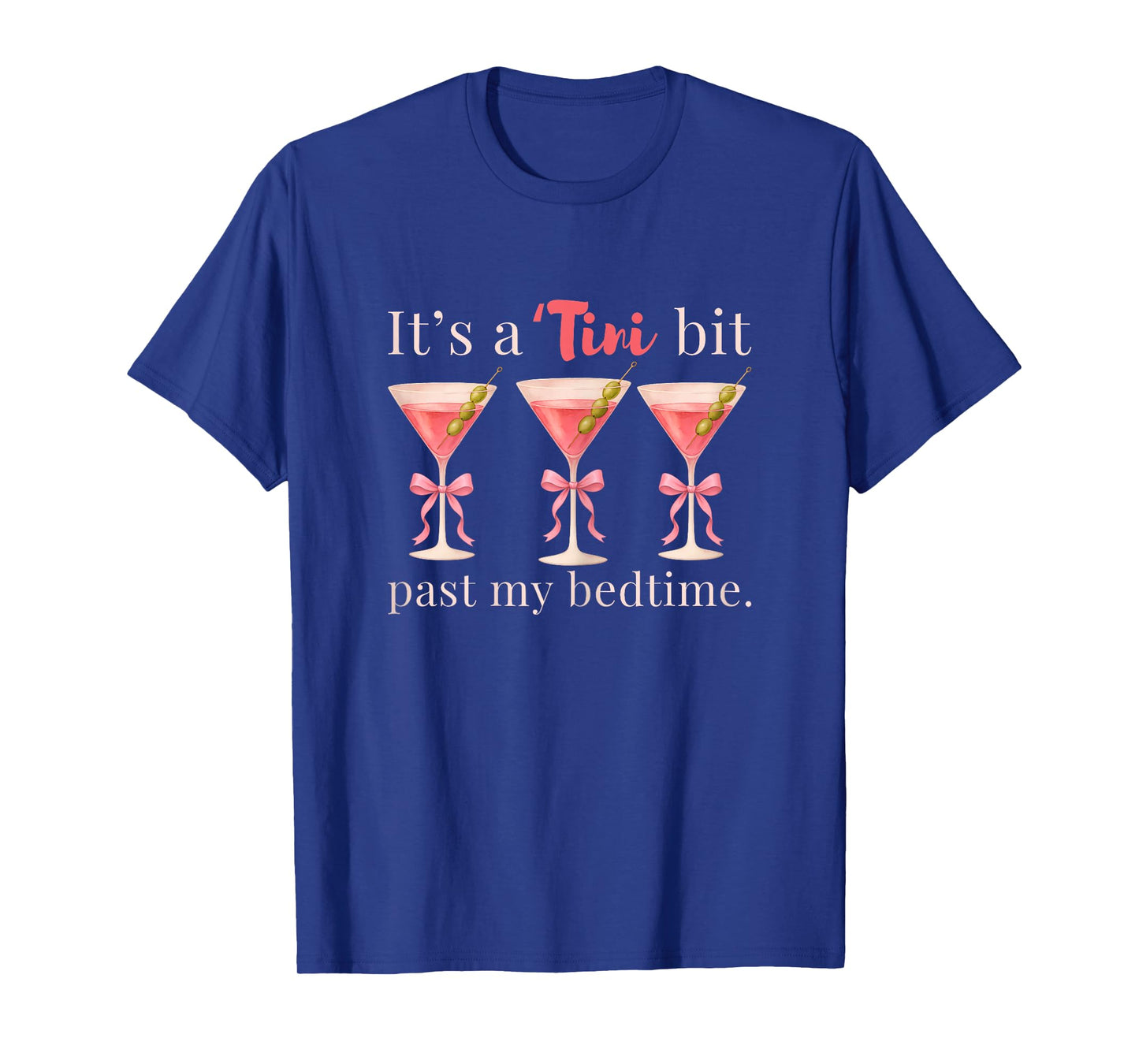 It's A Tini Bit Past My Bedtime Dirty Martini Pajama Women T-Shirt