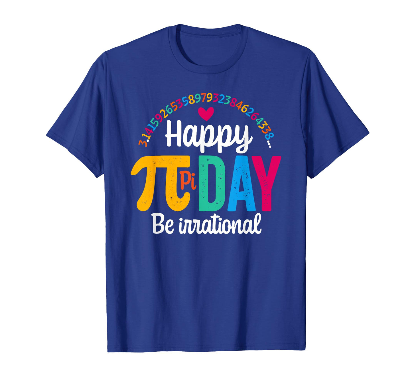 Pi Shirt Math Teacher Student Funny 3.14 Pie Happy Pi Day T-Shirt