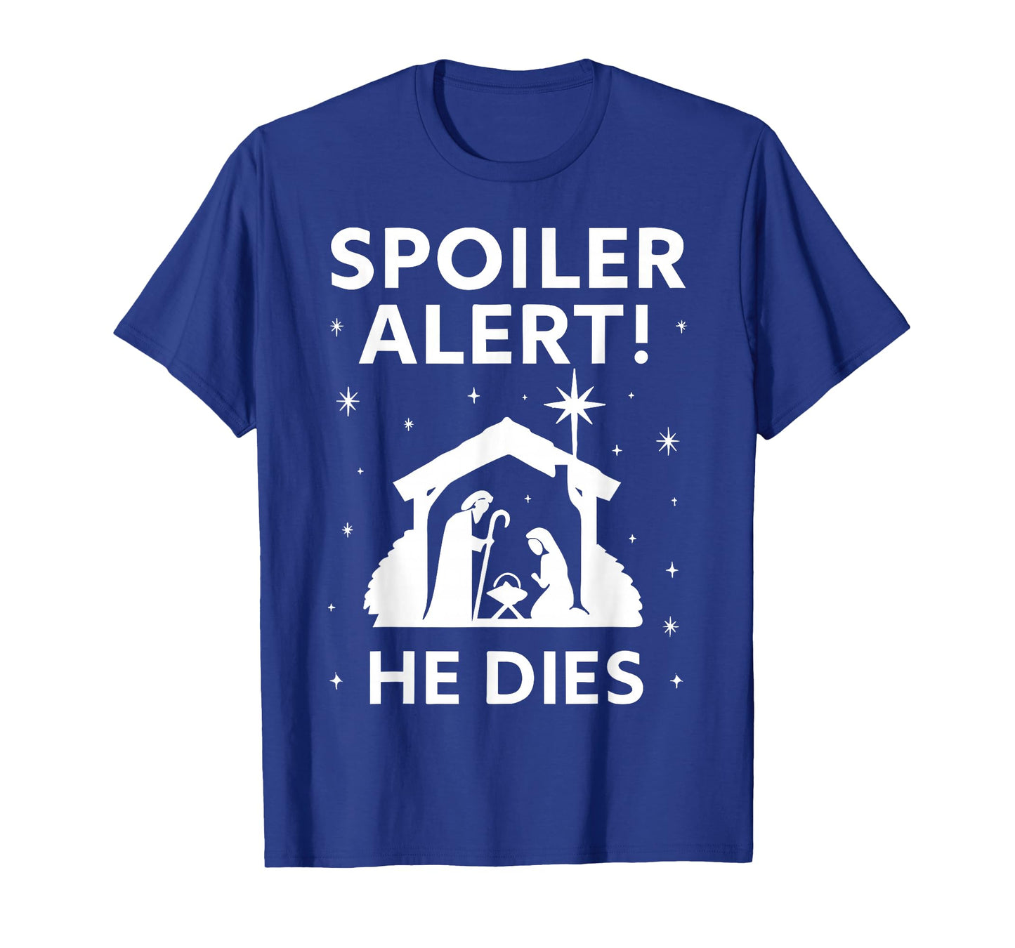 Spoiler Christmas Nativity Scene Funny Christian Slogan T-Shirt