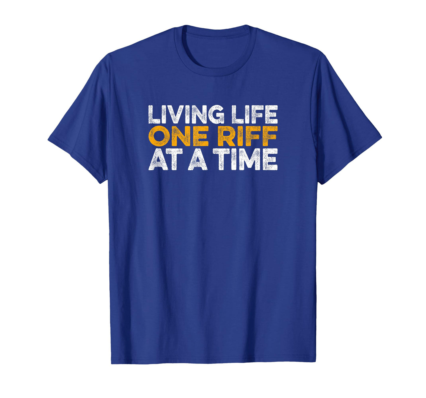 Living Life One Riff at A Time Guitar Music Player Phrase T-Shirt