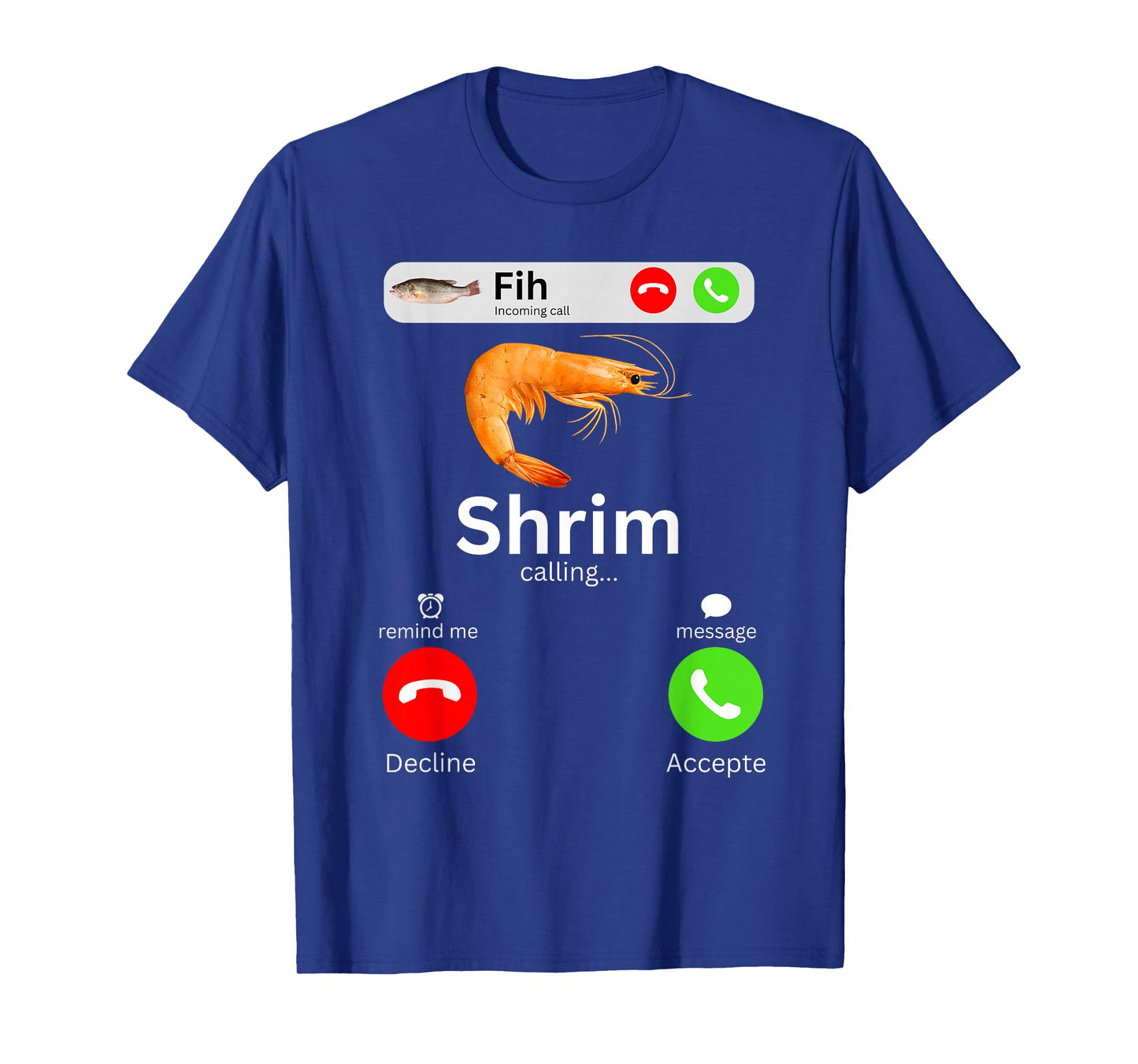 Funny Shrim is Calling Misspelled Shrimp Calling Meme T-Shirt