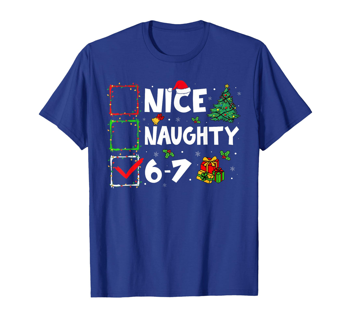 Nice Naughty 6 7 Meme 6 7 Christmas Six Seven Xmas Boy Kid T-Shirt