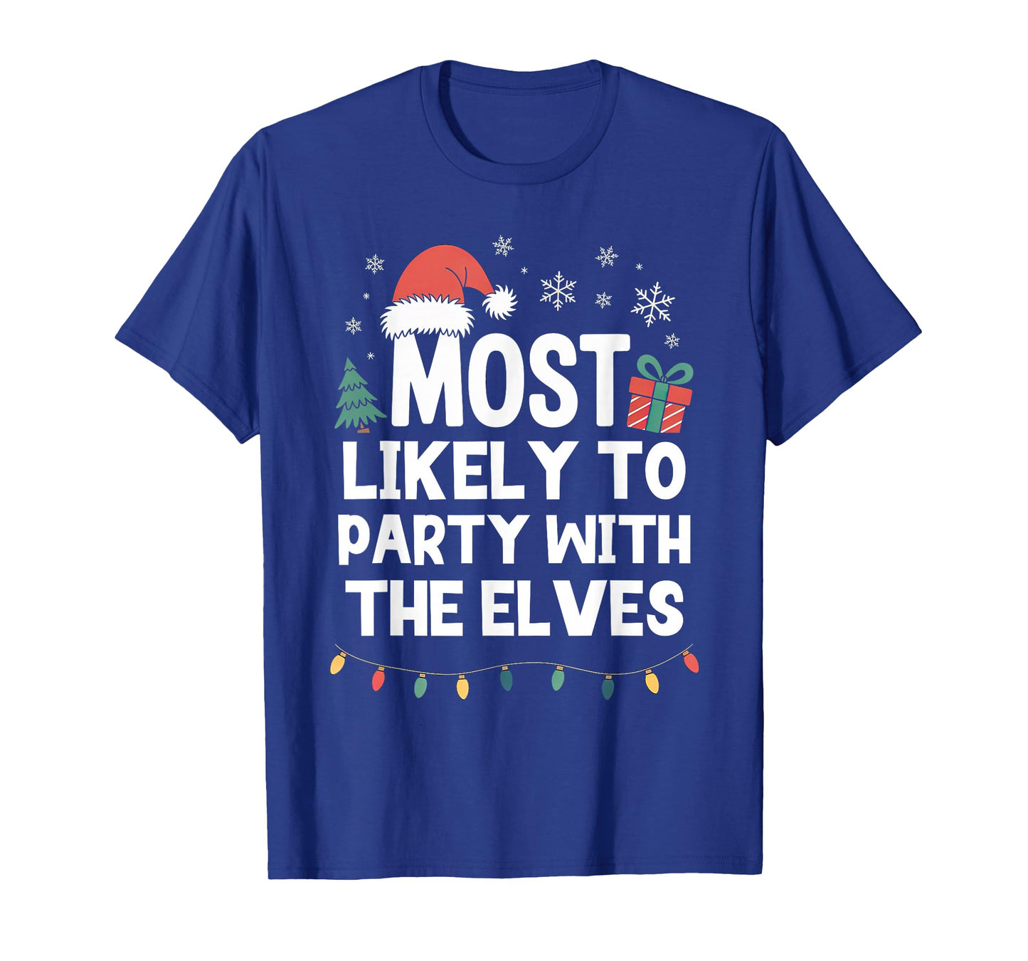 Most Likely to Party with The Elves Christmas Funny Xmas T-Shirt
