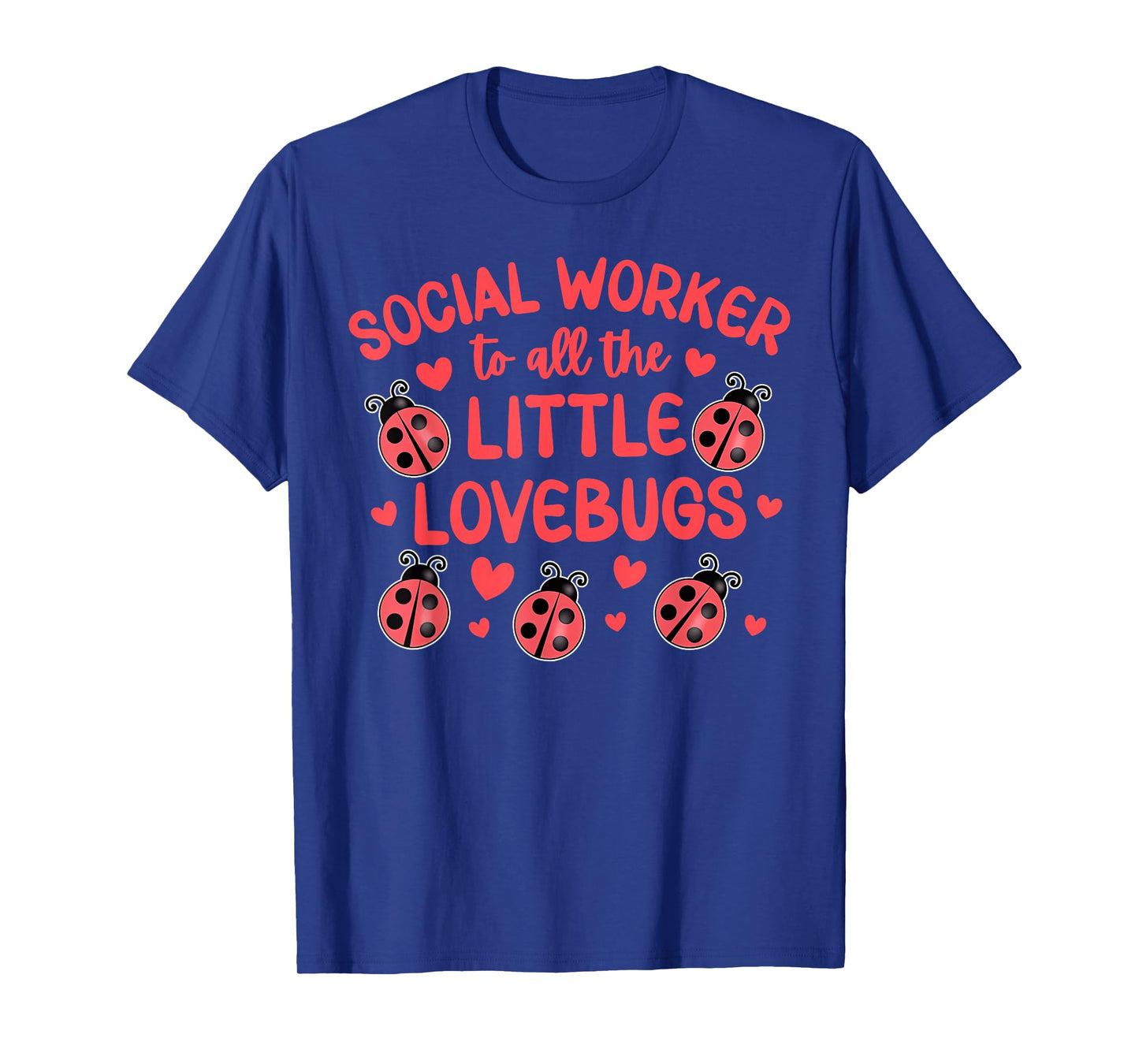 Social Worker Bugs Valentines Day Social Work Girls Women T-Shirt