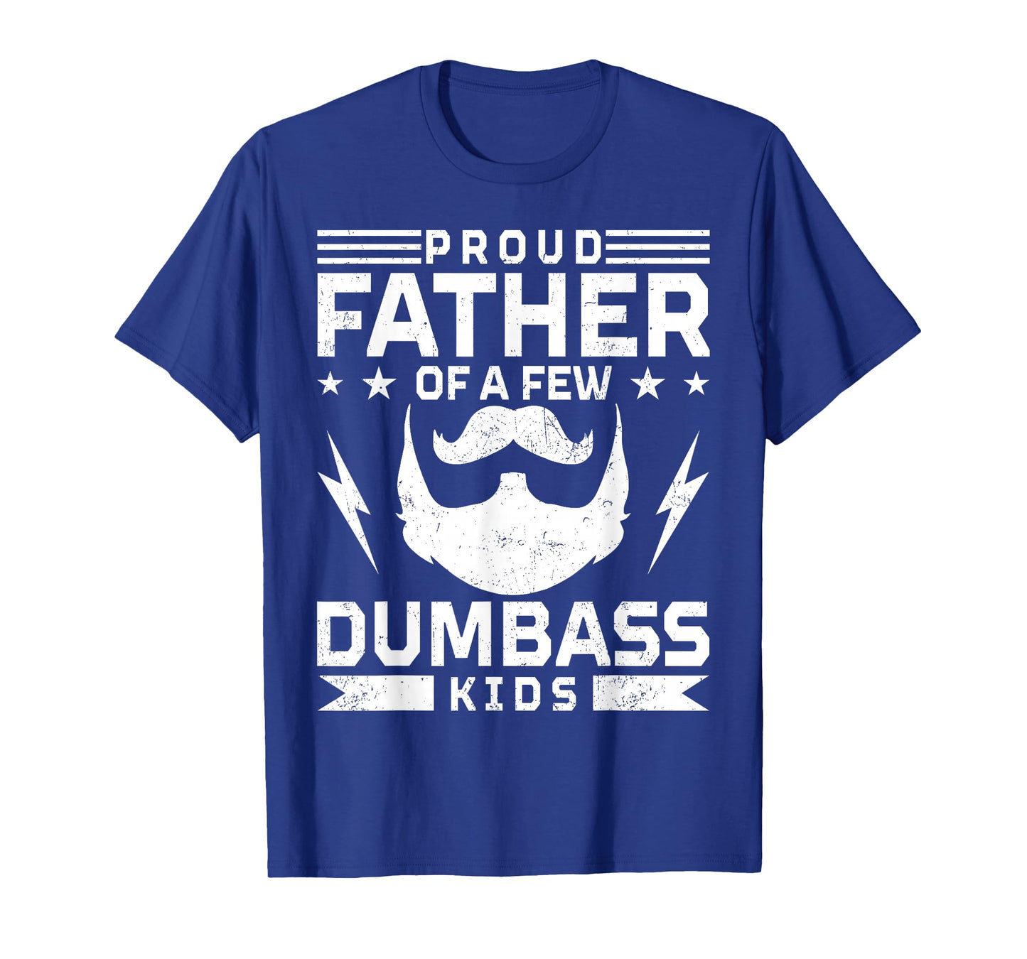 Retro Proud Father of A Few Dumbass Kids Funny Bearded Dad T-Shirt