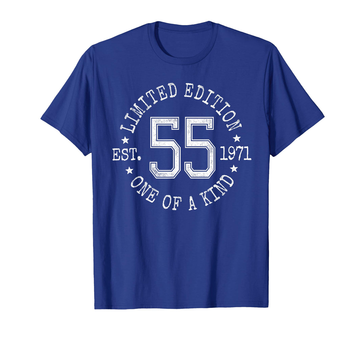 Limited Edition Est 1971 One of a Kind 55th Birthday T-Shirt