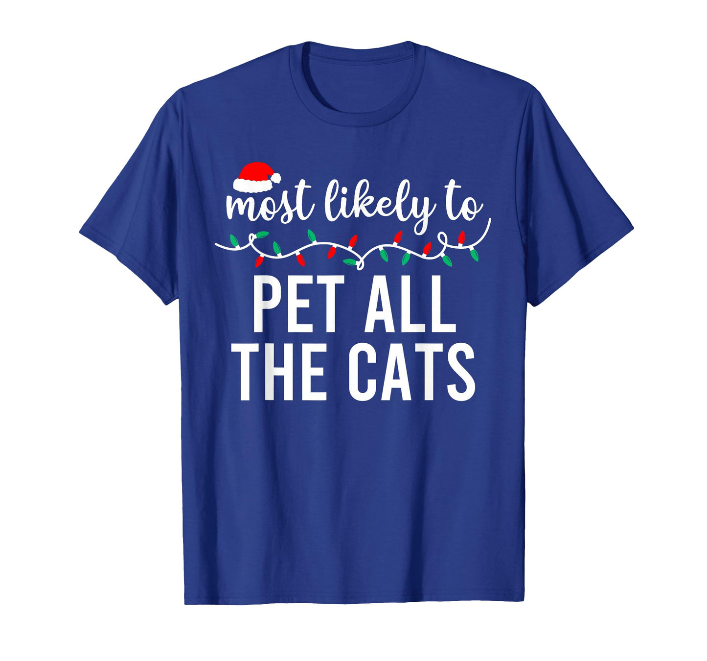Most Likely to Christmas Shirt Matching Family Pajamas Funny T-Shirt