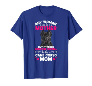 to Be A Cane Corso Mom Cane Corso Owner Cane Corso Lover T-Shirt