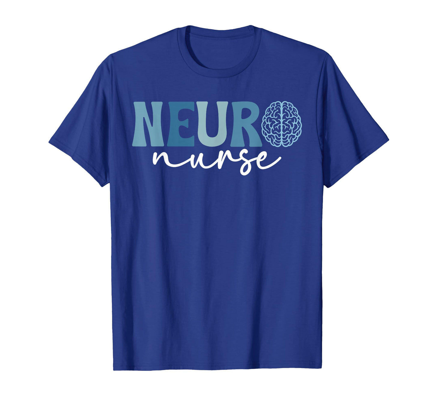 Neuro Nurse Neuro Nursing Neurology Nurse Neuroscience Nurse T-Shirt