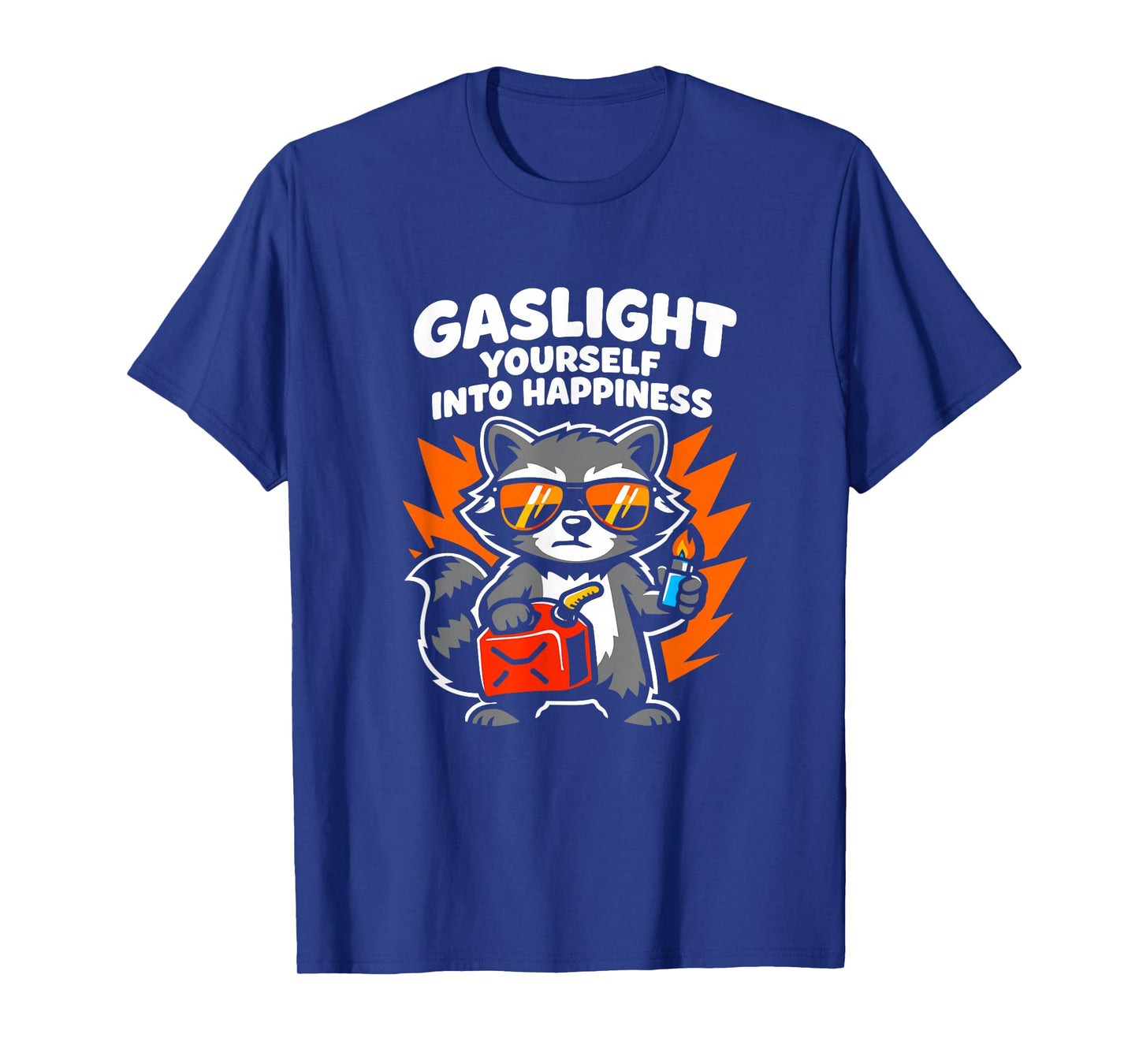 Gaslight Yourself Into Happiness T-Shirt