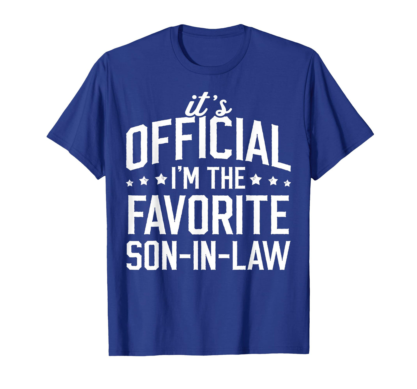 It's Official I'm The Favorite Son-in-Law Funny Dad Father T-Shirt