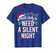 Most Likely to Need A Silent Night Funny Xmas T-Shirt