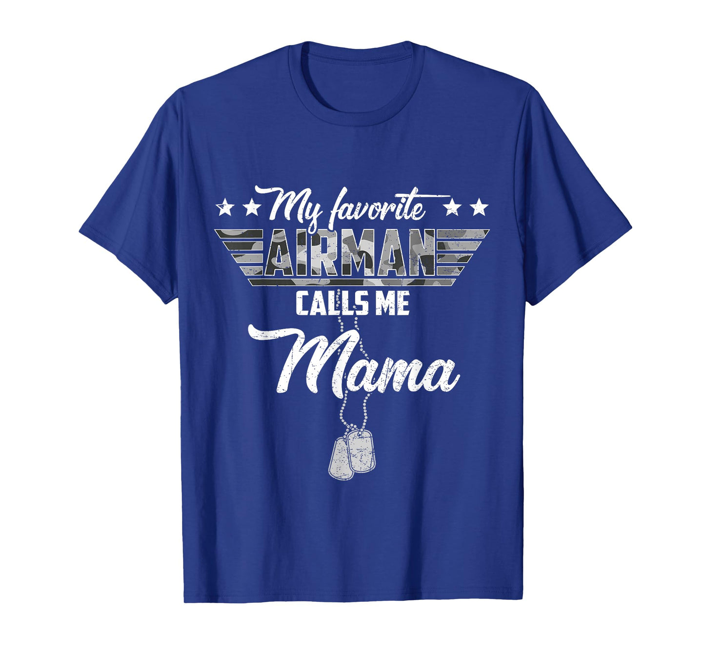 My Favorite Airman Calls Me Mama Camouflage US Air Force T-Shirt