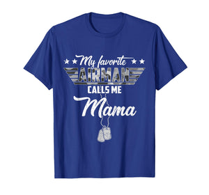 My Favorite Airman Calls Me Mama Camouflage US Air Force T-Shirt