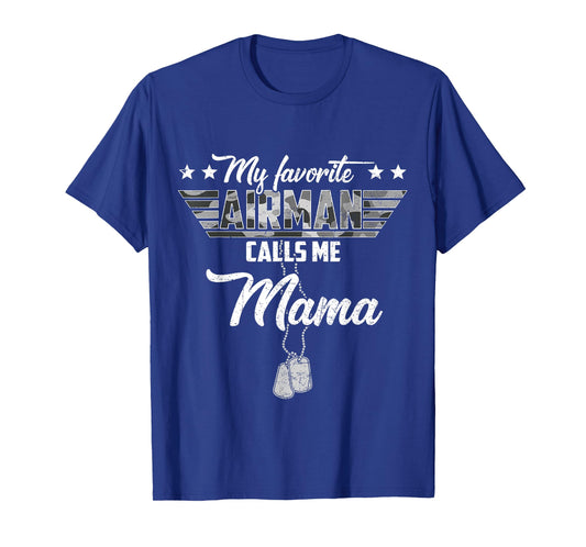 My Favorite Airman Calls Me Mama Camouflage US Air Force T-Shirt