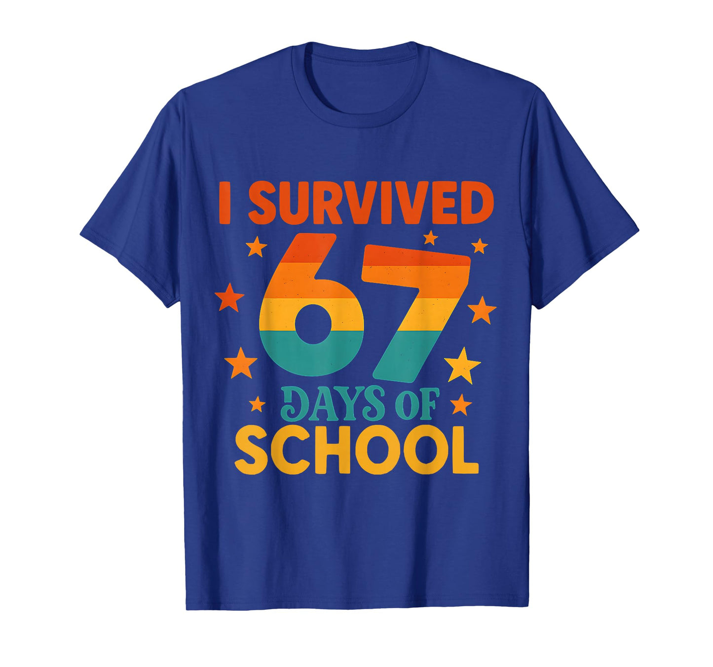 I Survived 67 Days of School Funny 67 Teachers Students Meme T-Shirt