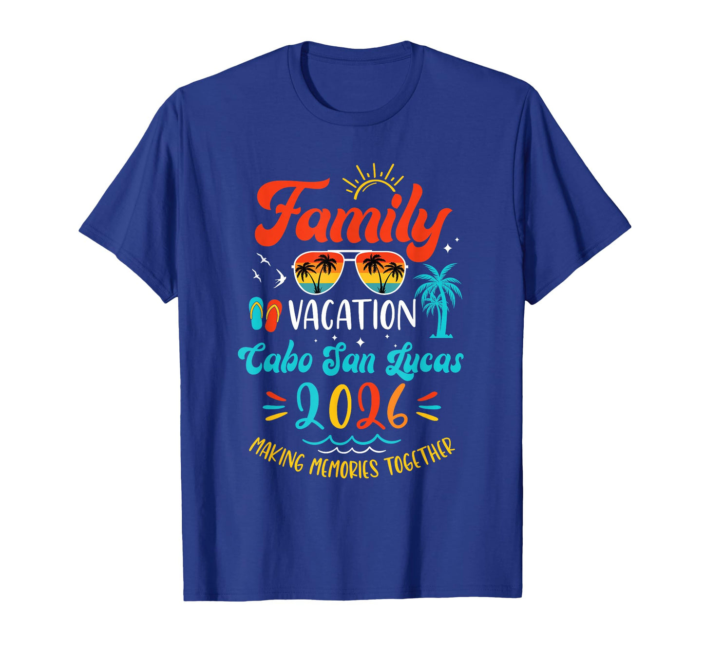 Family Vacation 2026 Cabo San Lucas Matching Summer Vacation T-Shirt