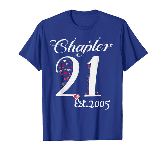 Chapter 21 EST 2005 Happy 21st Birthday Girl Gift for Her T-Shirt