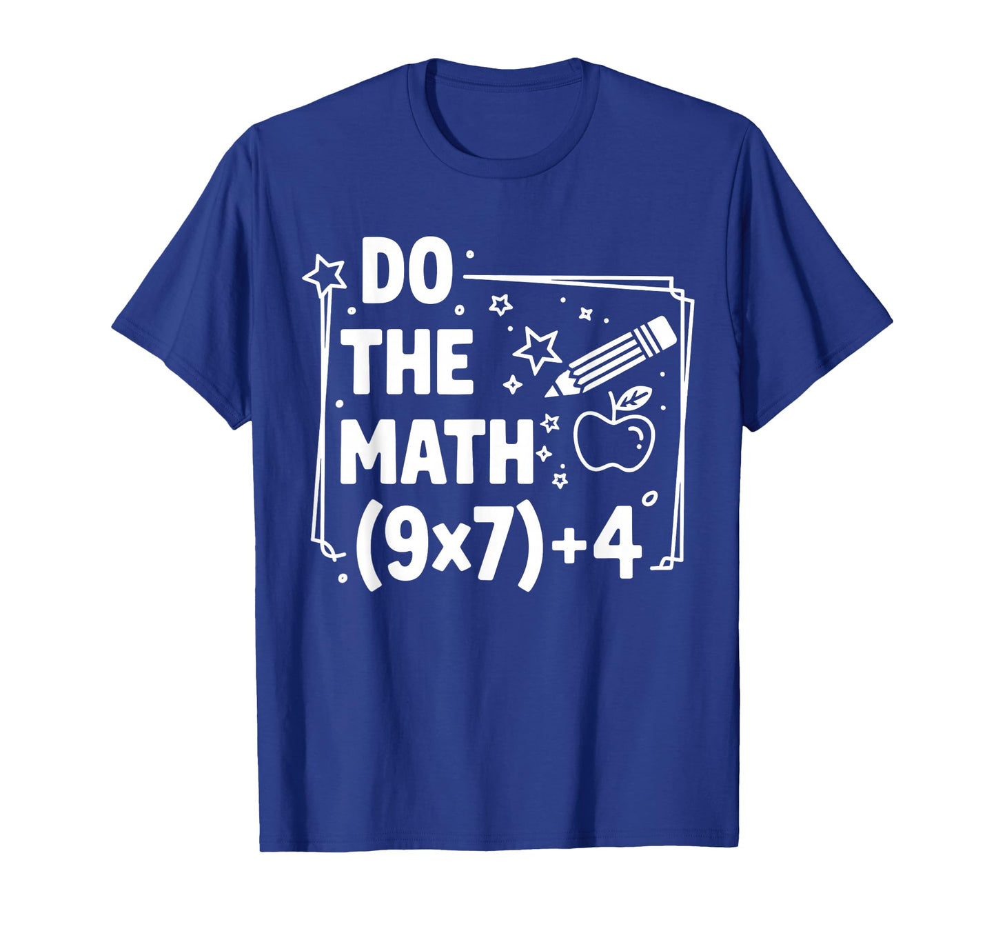 Do The Math 67 Meme PEMDAS Elementary Teacher T-Shirt