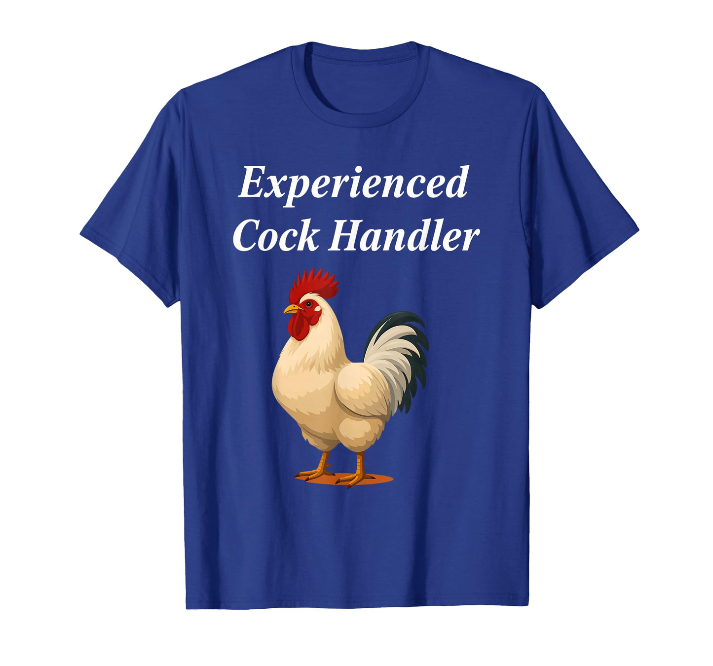 Experienced Cock Handler Funny Chicken Rooster Farmer T-Shirt