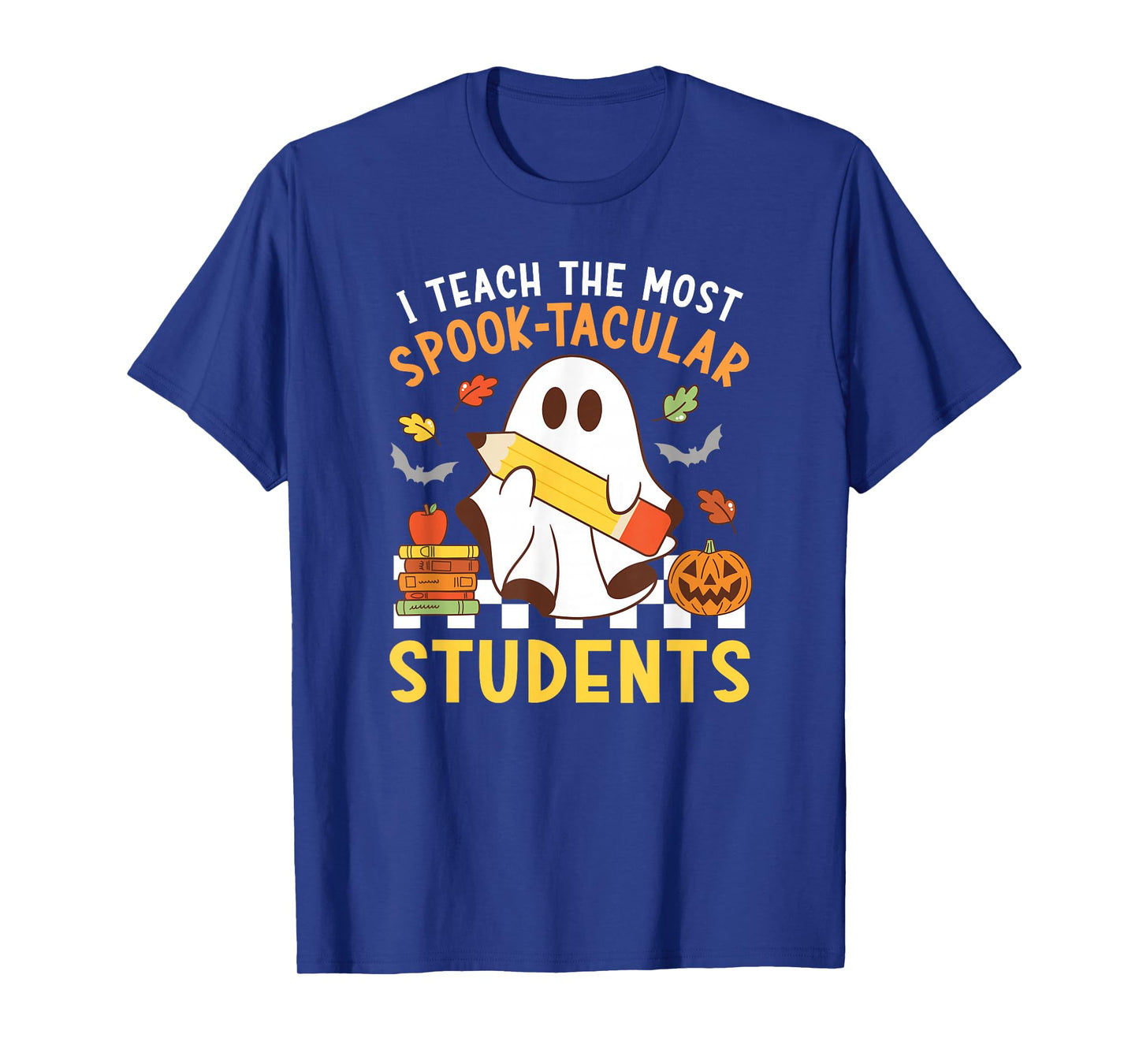 I Teach The Most Spook-Tacular Students T-Shirt