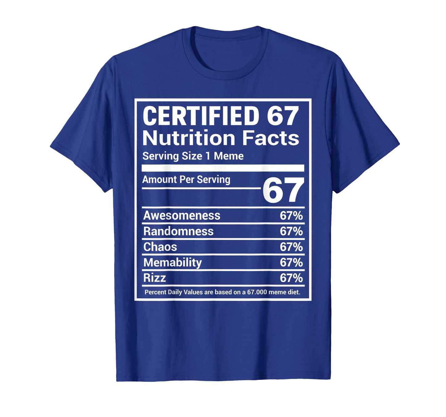 67 Meme Nutrition Facts Funny Six Seven Gen Alpha Slang T-Shirt