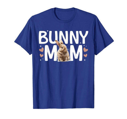 Bunny Mom Rabbit Mama Bunny Mother Rabbit Momma Bunny Owner T-Shirt