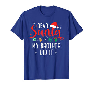 Dear Santa My Brother Did It Funny Christmas Boys Girls Kids T-Shirt