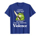I Slept Like Sht So Today Will Choosing Violence Cute Frog T-Shirt