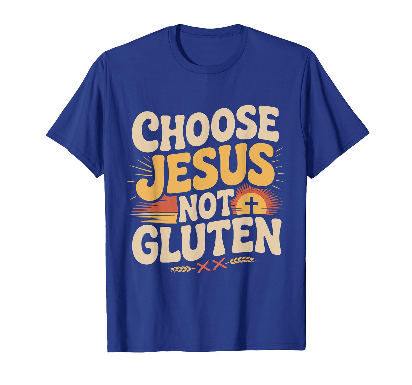 Gluten Free Choose Jesus Not Gluten T-Shirt