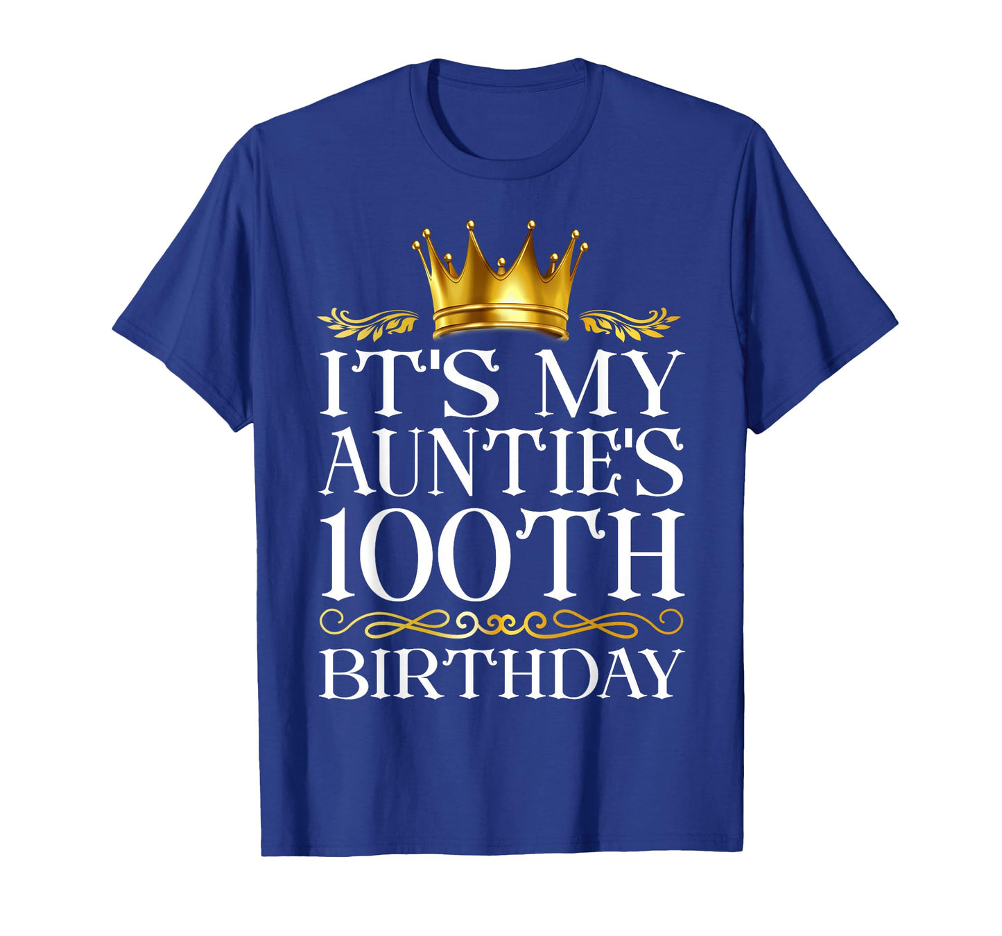 It's My Auntie's 100th Birthday Happy Birthday 100 Years Old T-Shirt