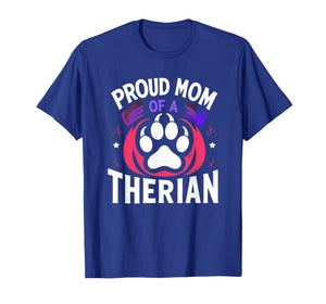 Proud Mom of A Therian Furries Otherkin Nonhuman Fursona Pun T-Shirt