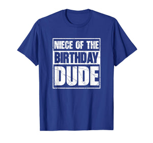 Niece of The Birthday Dude Niece of The Birthday Boy T-Shirt