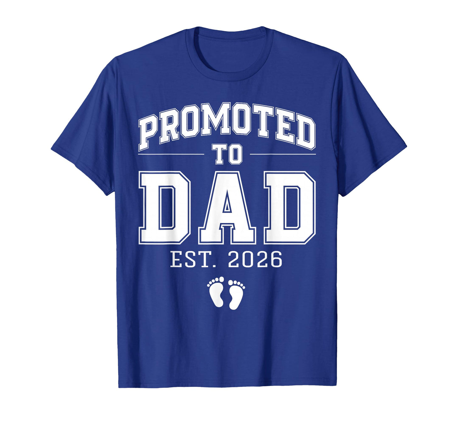 Promoted to Dad Est 2026 Varsity First Time Daddy to Be T-Shirt