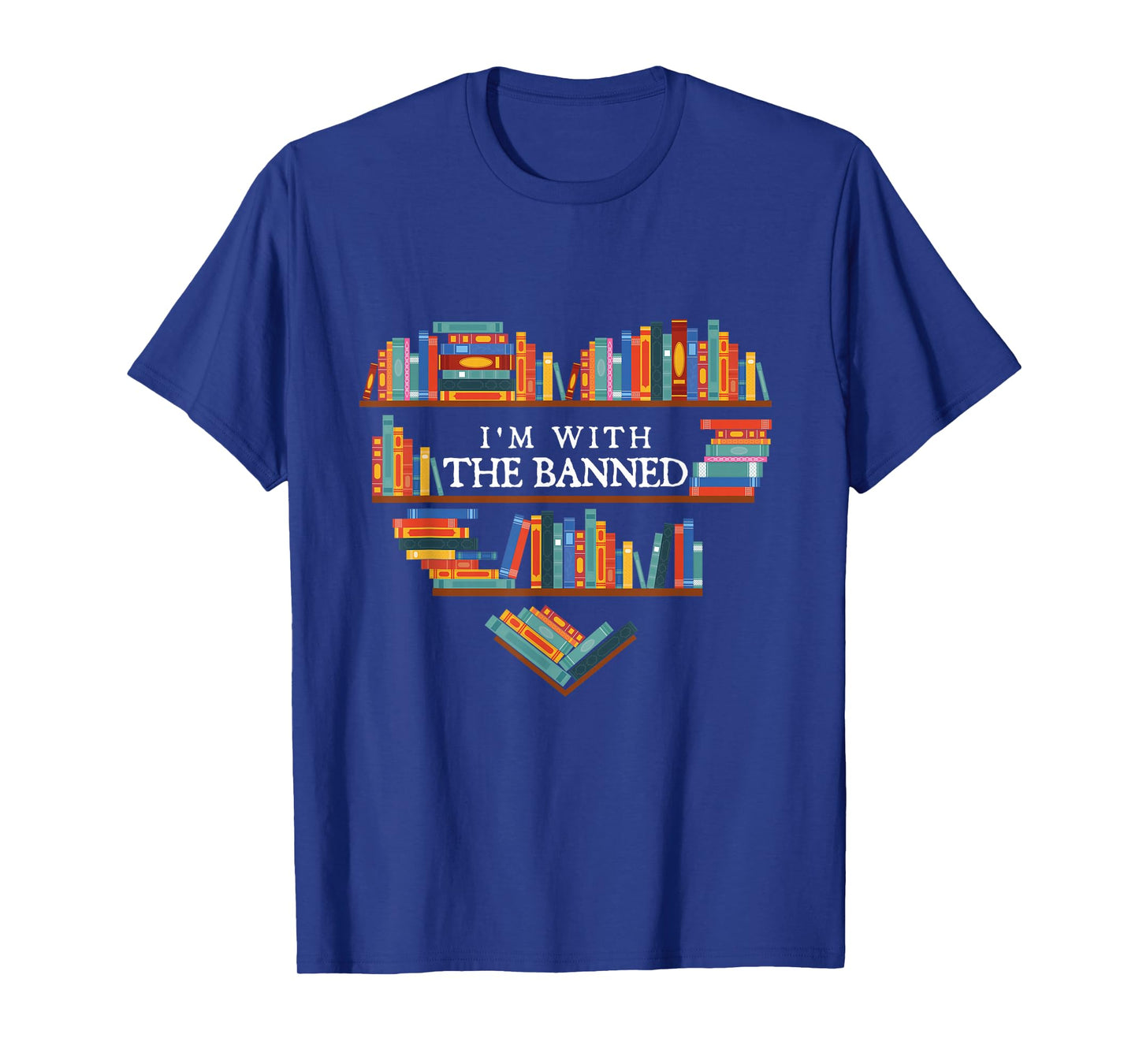 I'm with The Banned - Reading Lover Bookworm Reader T-Shirt