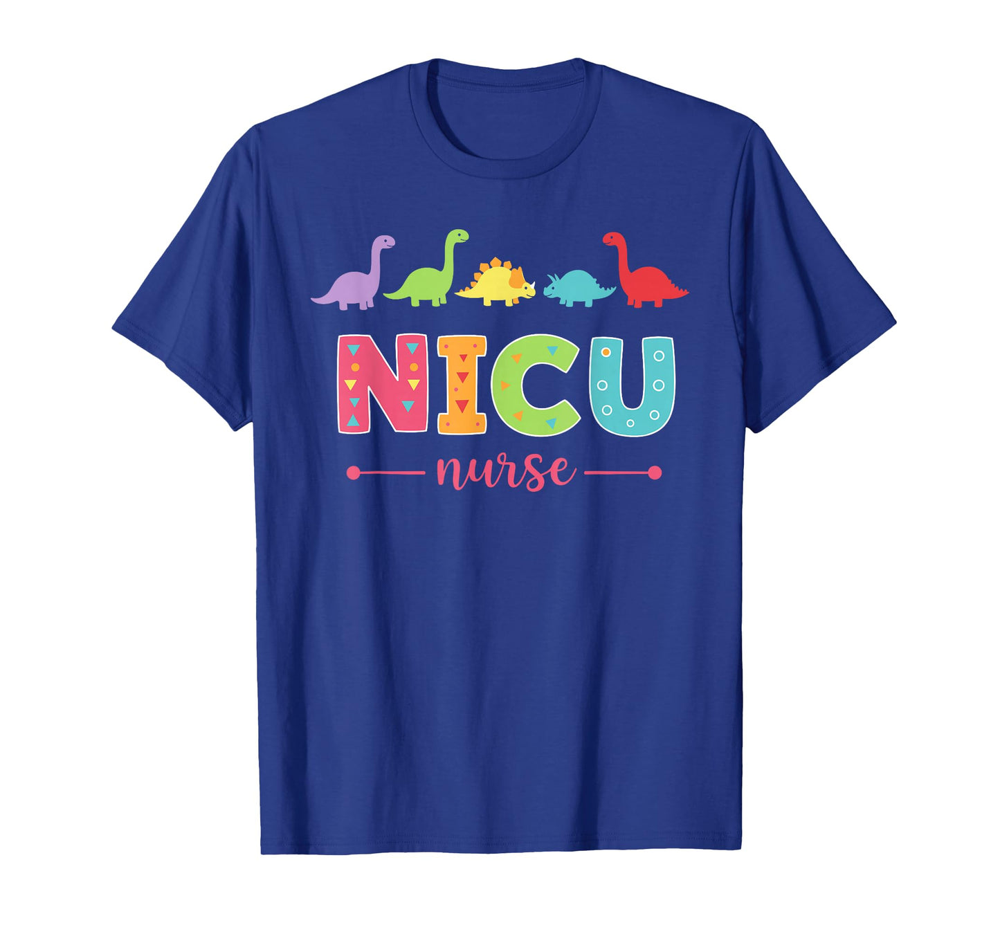 Nicu Nurse Cute Dinosaurs for Best Nurses and Professionals T-Shirt