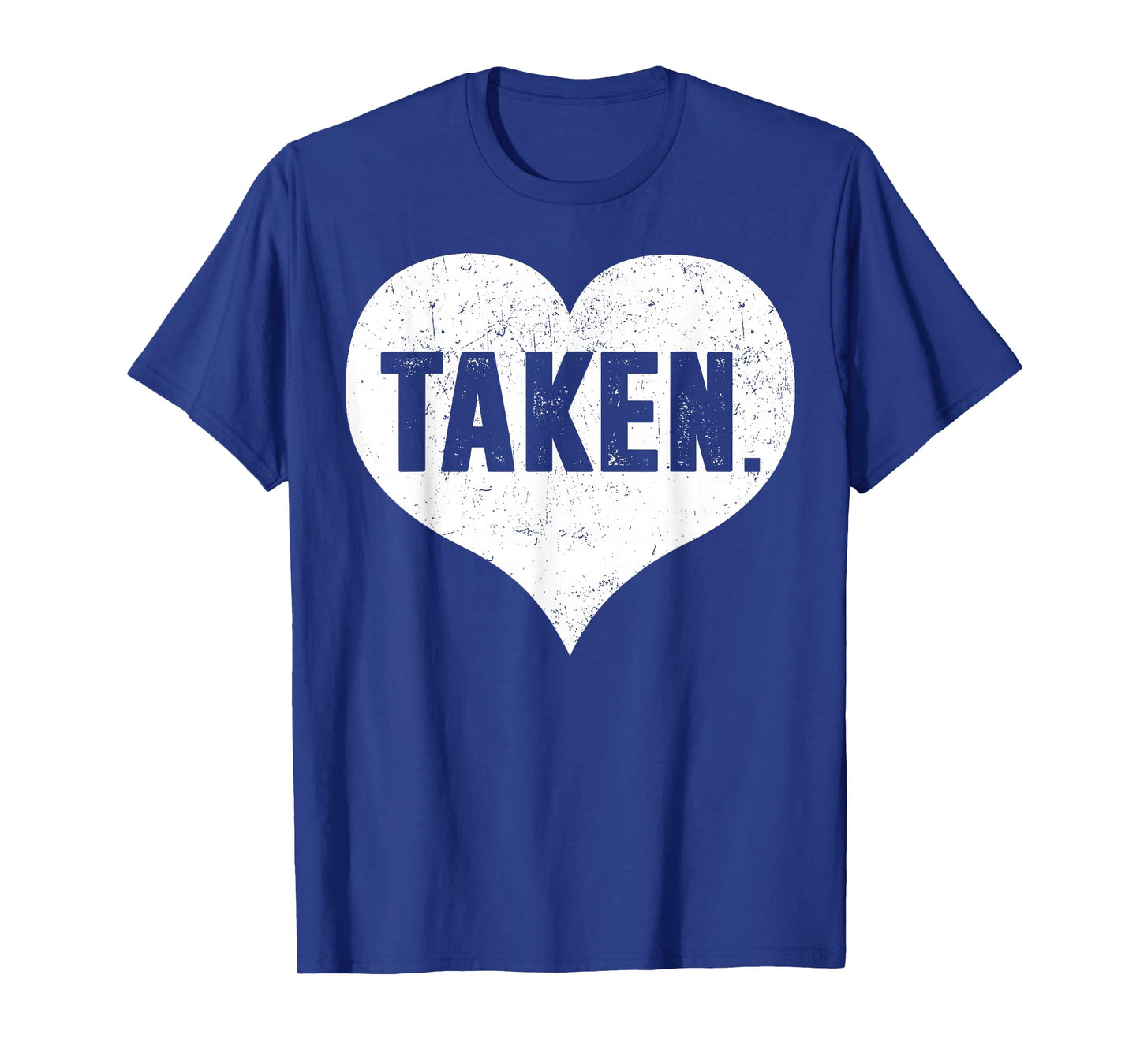 Taken Love Heart Retro Valentines Outfits Men Women Kid T-Shirt