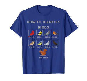 How to Identify Birds Funny Birds Identification Birdwatcher T-Shirt