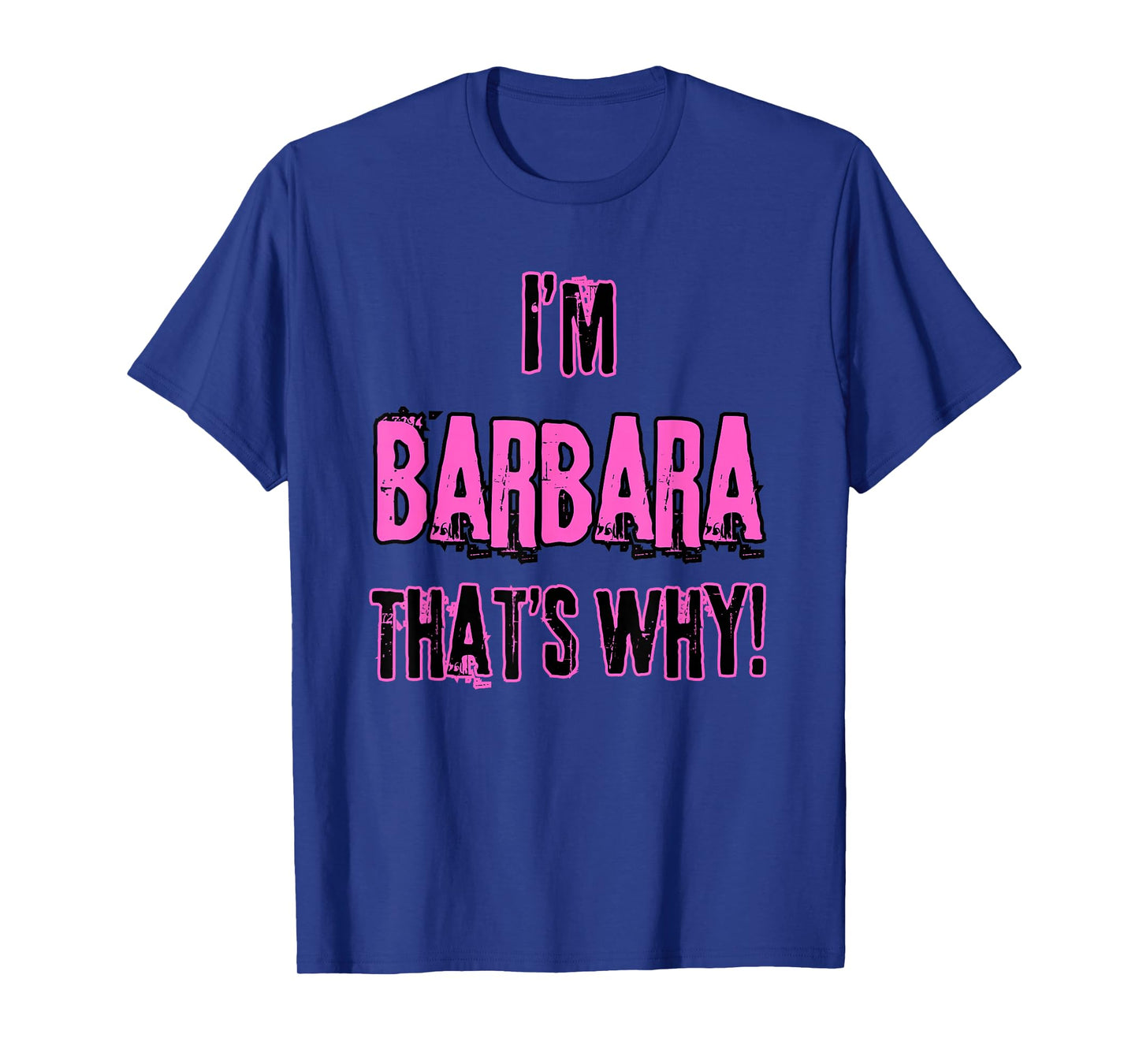 Because I'm Barbara That's why! Funny First Name Present for T-Shirt