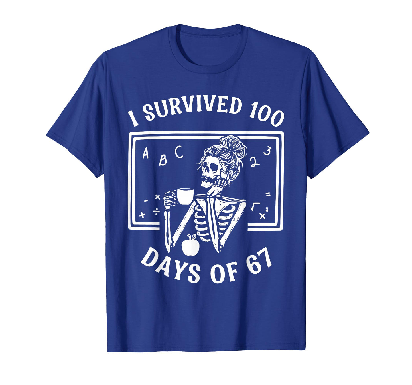 I Survived 100 Days of 67 Meme Teachers 100 Days of School T-Shirt