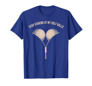Funny Womens Golf Stop Staring at My Golf Balls T-Shirt