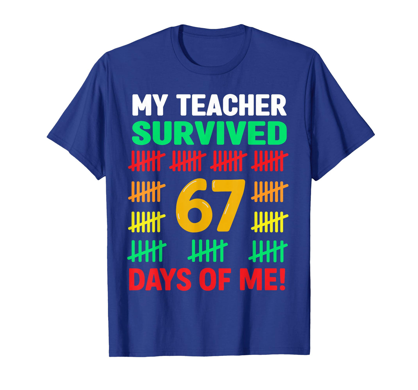 My Teacher Survived 67 Days of School Funny 6-7 67 Kids Boys T-Shirt