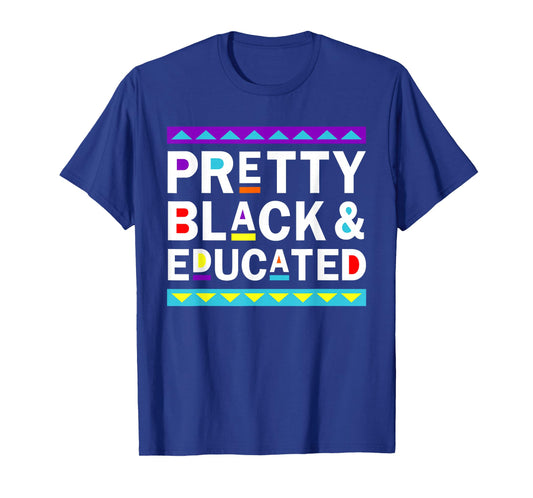 Pretty Black and Educated Black African American Kids Women T-Shirt