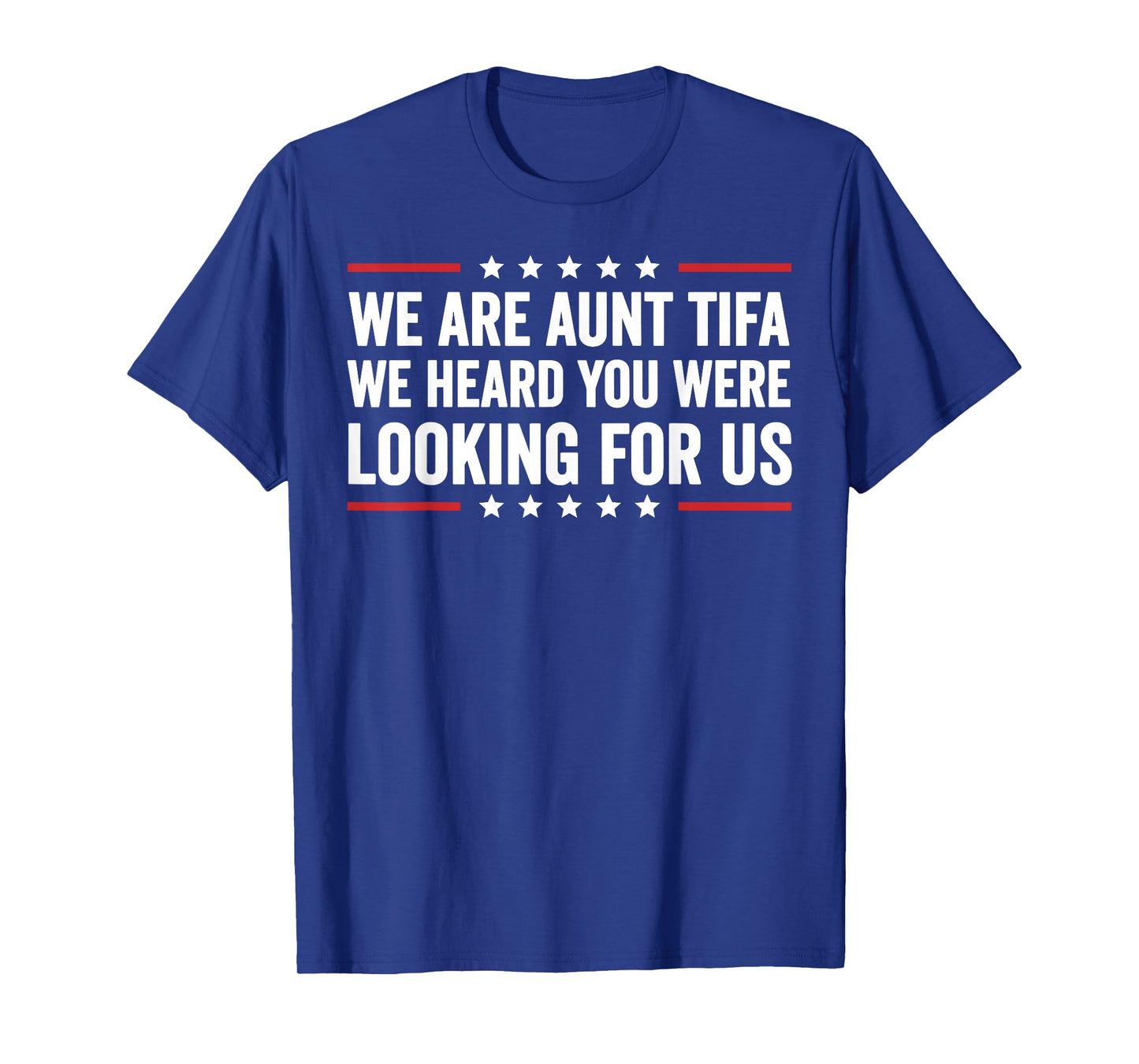We are Aunt Tifa Retro Saying Quote for Women T-Shirt