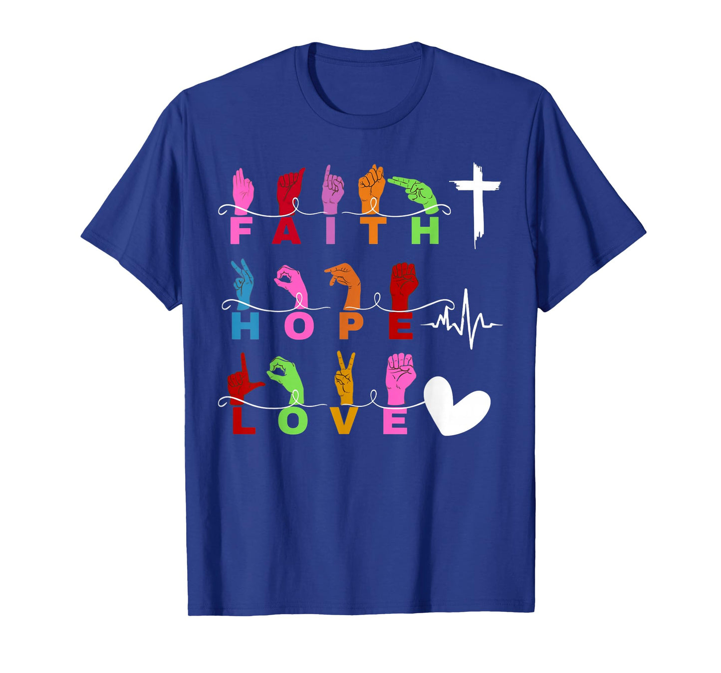 Faith Christian God Jesus ASL Sign Language Faith Hope Love T-Shirt